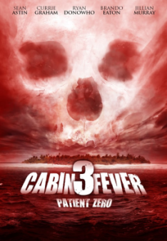 Cabin Fever 3 - Patient Zero