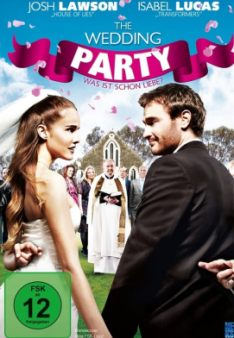The Wedding Party - Was ist schon Liebe?