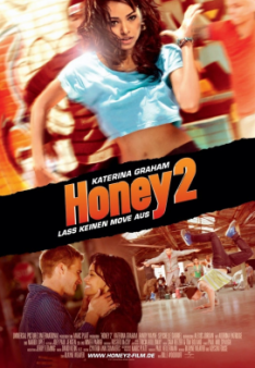 Honey 2 - Lass keinen Move aus