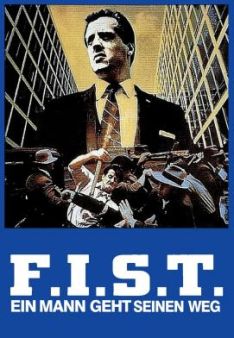 F.I.S.T. - Ein Mann geht seinen Weg