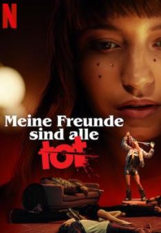 Meine Freunde sind alle tot