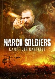 Narco Soldiers - Kampf der Kartelle