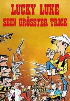 Lucky Luke - Sein größter Trick