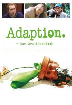 Adaption – Der Orchideen-Dieb