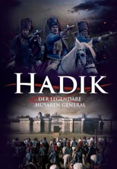 Hadik - Der legendäre Husaren General