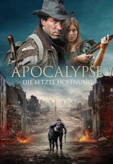 Apocalypse – Die letzte Hoffnung
