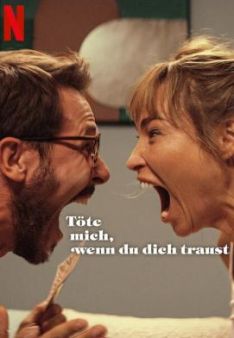 Töte mich, wenn du dich traust