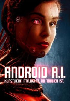 Android A.I. - Künstliche Intelligenz, die tödlich ist