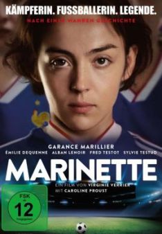 Marinette - Kämpferin. Fussballerin. Legende.
