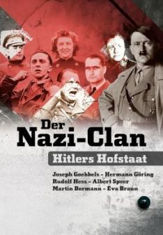Der Nazi-Clan – Hitlers Hofstaat - Staffel 1