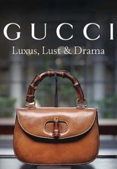 Gucci – Luxus, Lust & Drama