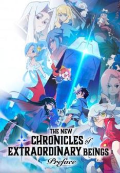 The New Chronicles of Extraordinary Beings: Preface - Staffel 1 *English*