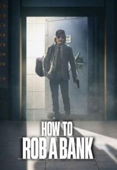 How to Rob a Bank