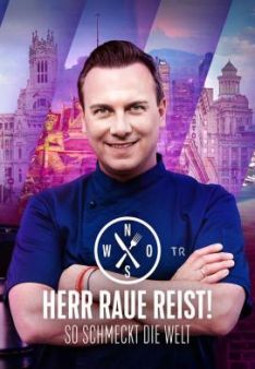 Herr Raue reist! So schmeckt die Welt - Staffel 5