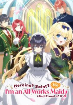 Heroine? Saint? No, I'm an All-Works Maid (And Proud of It)! - Staffel 1 *Subbed*