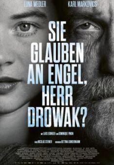 Sie glauben an Engel, Herr Drowak?