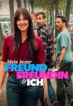 Mein bester Freund, seine Freundin und ich