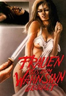 Frauen bis zum Wahnsinn gequält