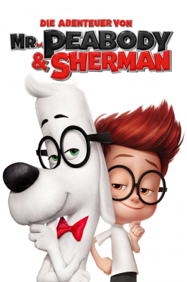 Die Abenteuer von Mr. Peabody & Sherman stream