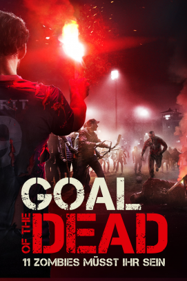 Goal of the Dead - 11 Zombies müsst Ihr sein! stream