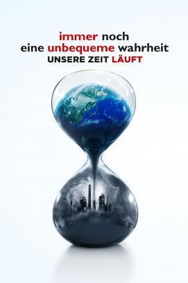Immer noch eine unbequeme Wahrheit - Unsere Zeit läuft stream