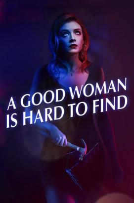 A Good Woman Is Hard to Find stream