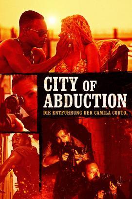 City of Abduction: Die Entführung der Camila Couto stream