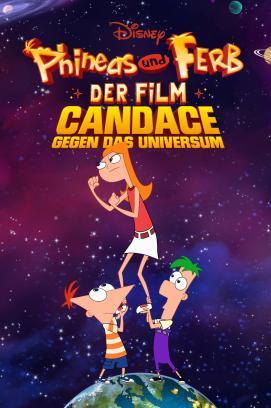 Phineas und Ferb – Der Film: Candace gegen das Universum stream