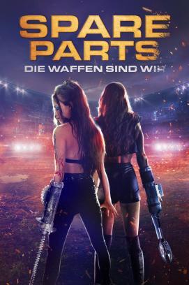 Spare Parts - Die Waffen sind wir stream