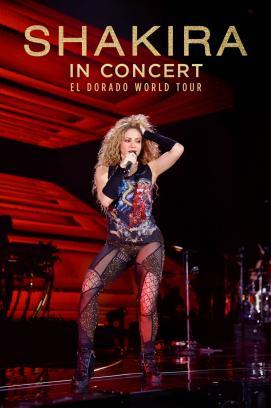 Shakira In Concert: El Dorado World Tour stream