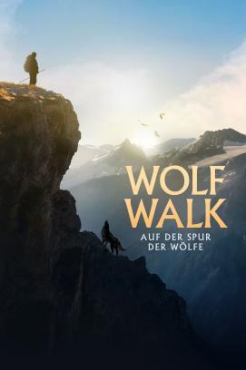 Wolf Walk - Auf der Spur der Wölfe stream