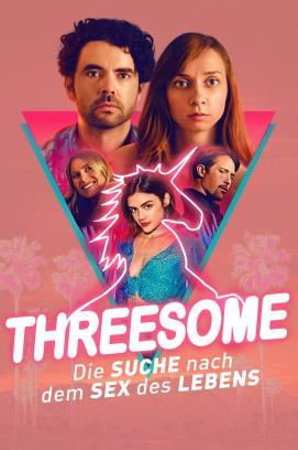Threesome - Die Suche nach dem Sex des Lebens stream
