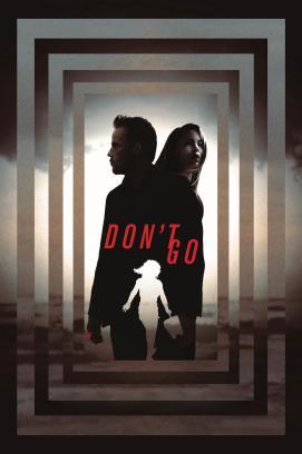 Don't Go - Zwischen Leben und Tod stream