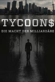 Tycoons – Die Macht der Milliardäre - Staffel 1 stream