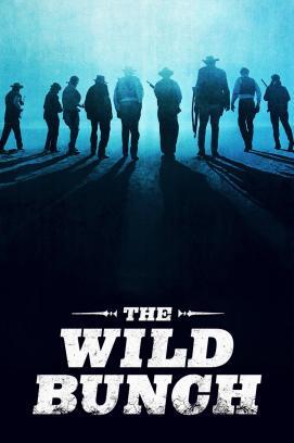The Wild Bunch - Sie kannten kein Gesetz stream