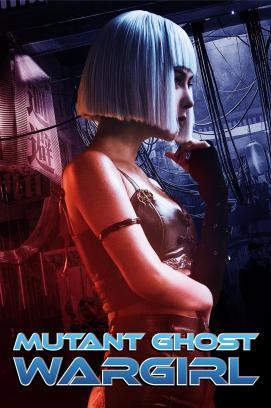 Mutant Ghost Wargirl - Krieg der Mutanten stream