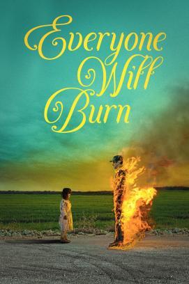 Everyone Will Burn stream