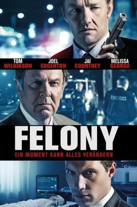 Felony - Ein Moment kann alles verändern stream