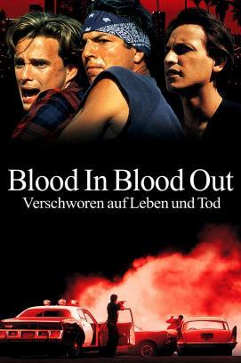 Blood In Blood Out - Verschworen auf Leben und Tod stream