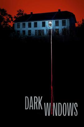 Dark Windows - Fenster zur Finsternis stream