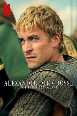 Alexander der Große: Wie er ein Gott wurde - Staffel 1 stream