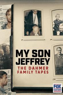 Mein Sohn Jeffrey - Die Dahmer-Familientapes - Staffel 1 stream