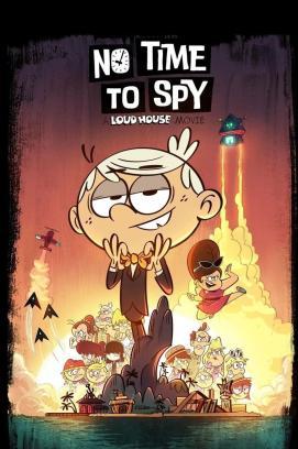 Keine Zeit zu spionieren: Ein Willkommen bei den Louds-Film stream