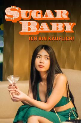 Sugar Baby - Ich bin käuflich! stream