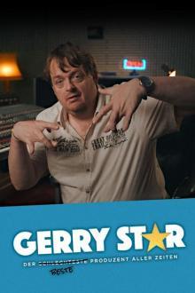 Gerry Star – Der schlechteste beste Produzent aller Zeiten - Staffel 1 stream