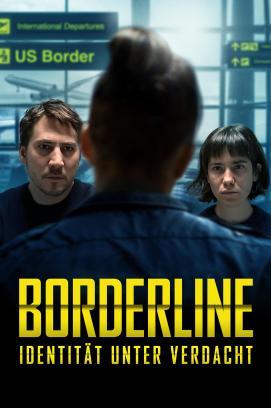 Borderline: Identität unter Verdacht stream