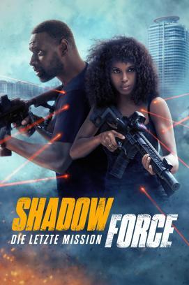 Shadow Force - Die letzte Mission stream