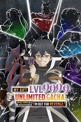My Gift Lvl 9999 Unlimited Gacha - Staffel 1 *Subbed* stream