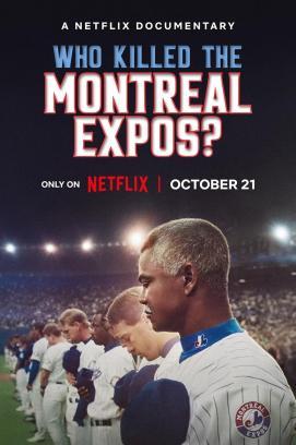 Who Killed the Montreal Expos? stream