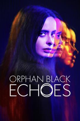 Orphan Black: Echoes - Staffel 1 *English* stream